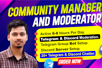 be your community manager or telegram and discord moderator