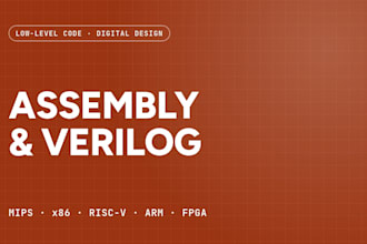 write and debug mips, x86, risc v assembly and verilog code