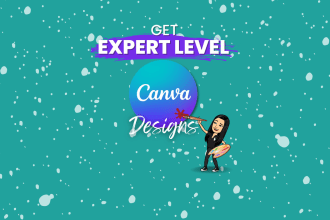 create expert level canva designs