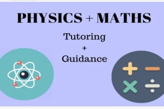 be your math and physics tutor for adults and kids
