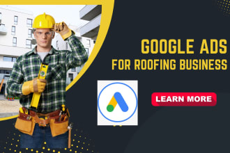 manage google ads for roofing businesses