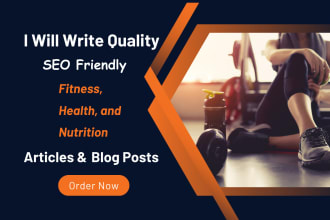 write SEO fitness, nutrition, and health articles and blogs