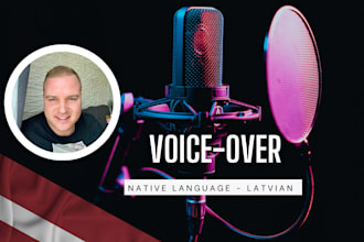 give you the best experience on latvian male voice over