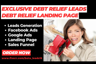 generate debt relief leads debt settlement leads design debt relief landing page