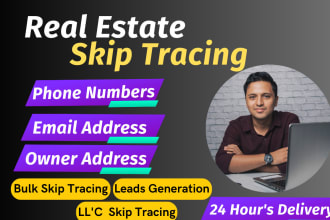provide skip tracing for real estate business within 24 hours