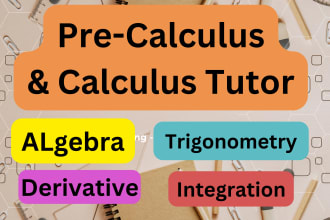 be your pre calculus, algebra, calculus, precalculus tutor