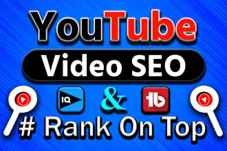 do youtube video SEO and video optimization for top ranking