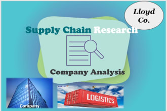 do company analysis, supply chain research and logistics