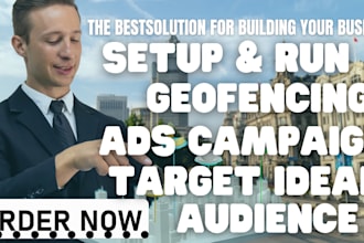setup high converting geofencing ad campaign target ideal audience drive sales