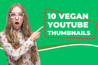 create 10 amazing vegan oriented youtube thumbnails