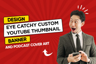 design eye catchy custom youtube thumbnail banner and podcast cover art
