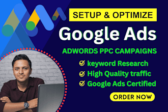 setup, manage and optimize your google ads campaign, adwords, ppc campaign