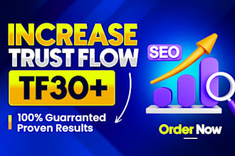 increase trust flow tf 30 plus by SEO backlinks