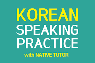 be your korean tutor for speaking and conversation practice