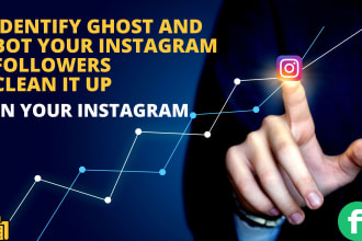 identify ghost and bot your instagram followers clean it up