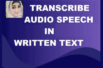 transcribe audio speech and convert it into written text