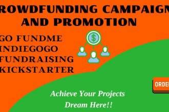 create and promote kickstarter, gofundme, indiegogo crowdfunding campaign