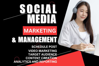 be your social media marketer and manger with optimize contents