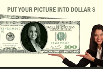 put your face into 100 dollars or any celebrity