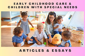 write researched content for early childhood care children with special needs
