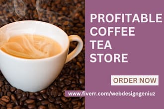 build coffee shopify store coffee website coffee dropshipping tea shopify store