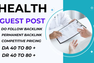 publish healthcare  guest post with high authority permanent backlinks