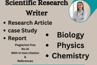 write research article, case study or report in biology, chemistry and physics