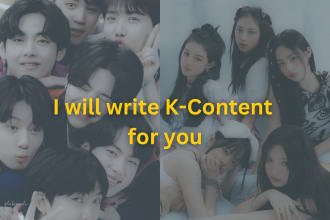 write kpop and kdrama article, blog posts and scripts