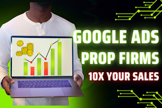 run google ads for prop firms