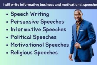 write your informative  business and political speeches