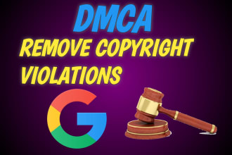 remove infringing,defaming content from google search and images under dmca
