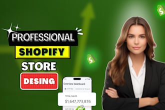 create a professional shopify website design, shopify store design or redesign