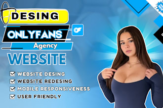 design a premium onlyfans agency website or onlyfans modeling website