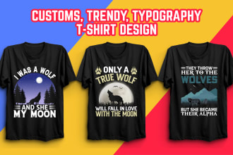 create bulk t shirt or customs trendy typography t shirt design