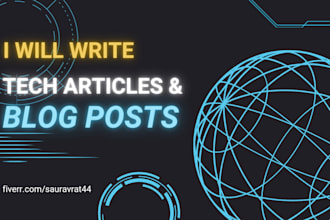 write tech articles and blog posts for you