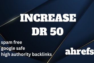 increase DR, domain rating, DR 50 plus