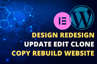 design or redesign or update or edit or clone copy or rebuild wordpress website