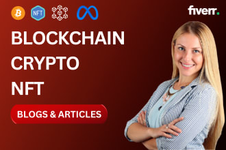write articles, blogs on crypto, nft, block chain, bitcoin, metaverse and web3