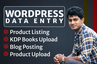 do wordpress data entry, blog post, product listing, product upload