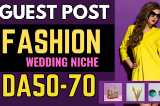 guest post on fashion,wedding da50 to 70 dofollow blog