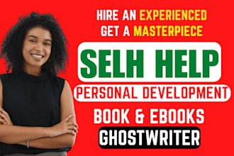 be your self help book writer or ebook ghostwriter