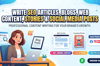 write SEO articles, blogs, web content, stories and social media posts