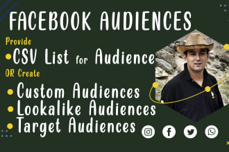 give facebook audience list CSV , custom audience list ,lookalike audience