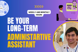 be your long term administrative office assistant