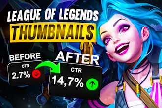 design the best league of legends thumbnails for you
