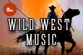 compose and produce wild west music