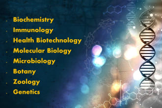 assist with genetics, molecular biology, biochemistry, and microbiology