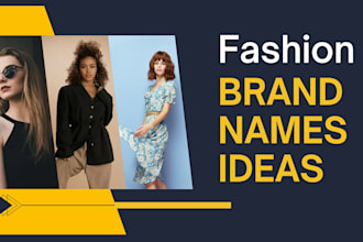 provide fashion brand names ideas for your business
