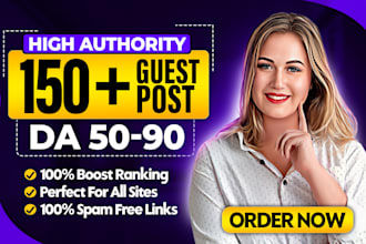 create 150 dofollow guest post backlinks on high da websites for SEO ranking