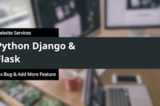 fix and add features for your python flask and django website